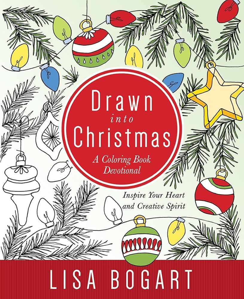 Drawn into Christmas: A Coloring Book Devotional. Inspire Your Heart and Creative Spirit.