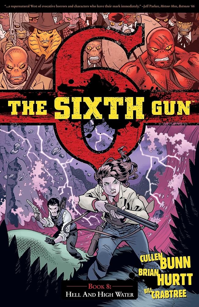 The Sixth Gun Vol. 8: Hell and High Water (8)