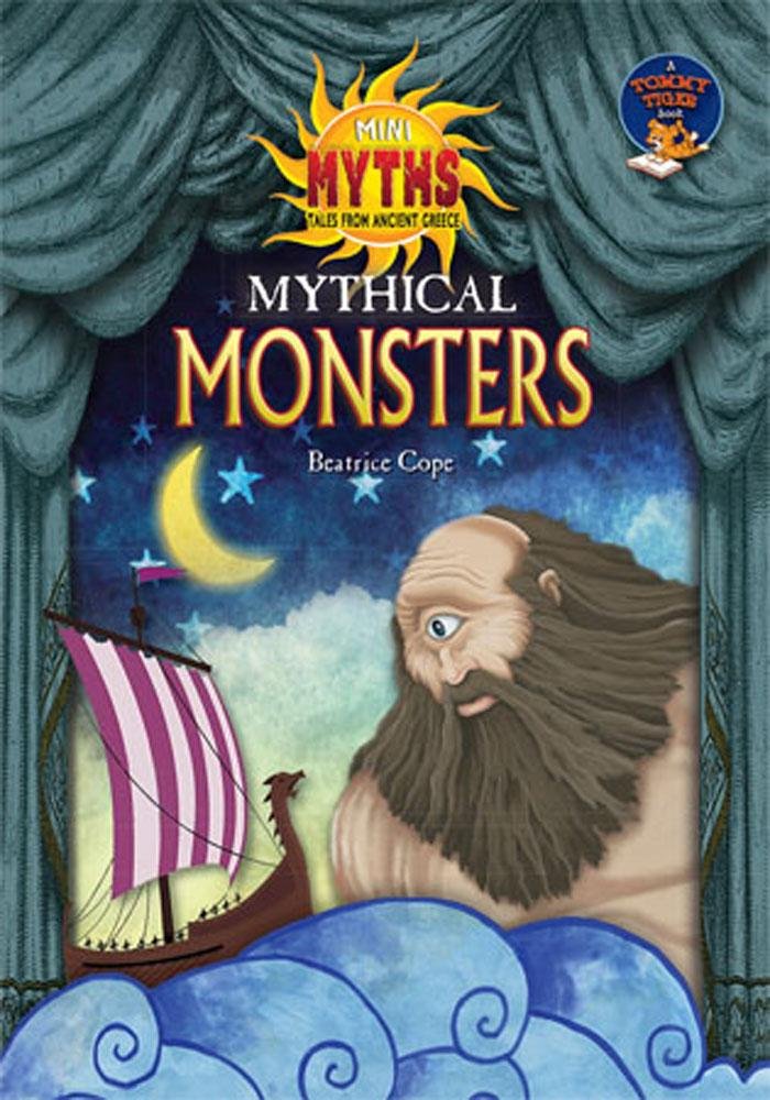 Mythical Monsters (Mini Myths: Tales from Ancient Greece)