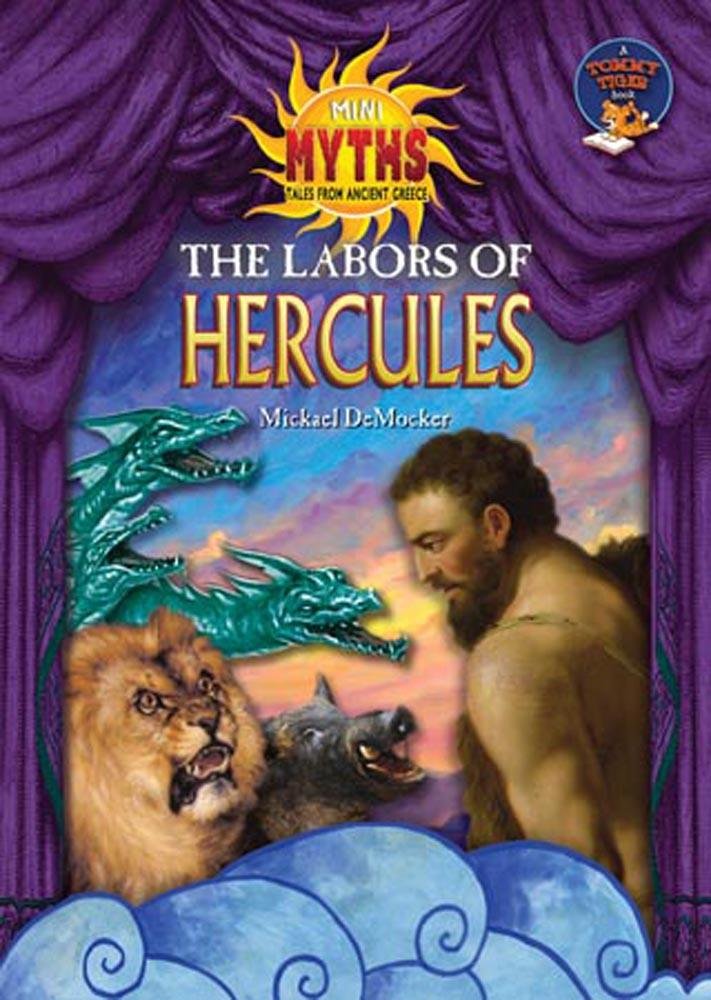 The Labors of Hercules (Mini Myths: Tales from Ancient Greece)
