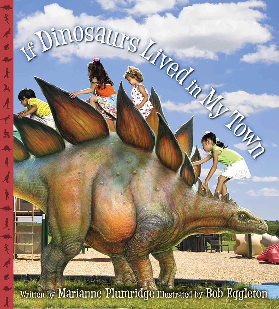 If Dinosaurs Lived in My Town