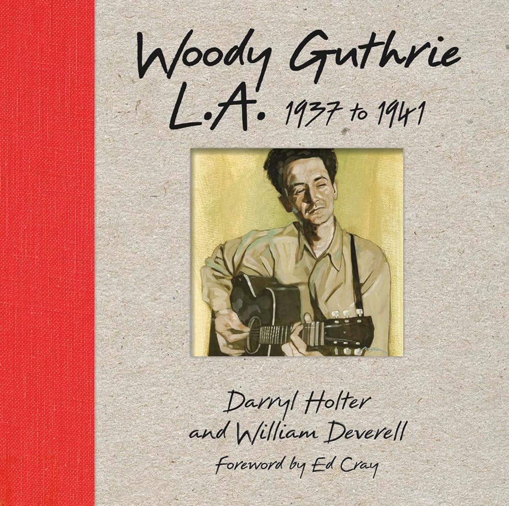 Woody Guthrie L.A. 1937 to 1941