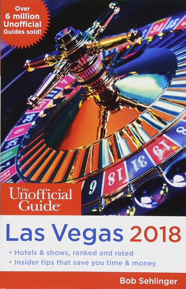 The Unofficial Guide to Las Vegas 2018 (The Unofficial Guides)