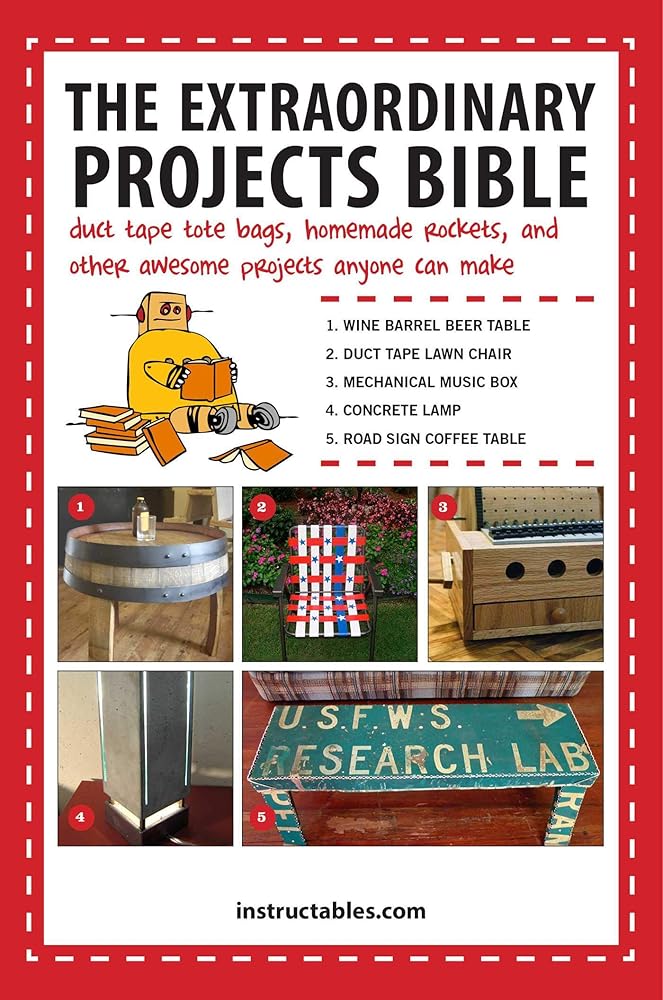 The Extraordinary Projects Bible: Duct Tape Tote Bags, Homemade Rockets, and Other Awesome Projects Anyone Can Make