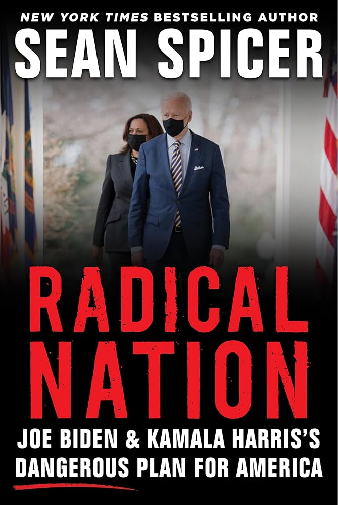 Radical Nation: Joe Biden and Kamala Harris?ÇÖs Dangerous Plan for America