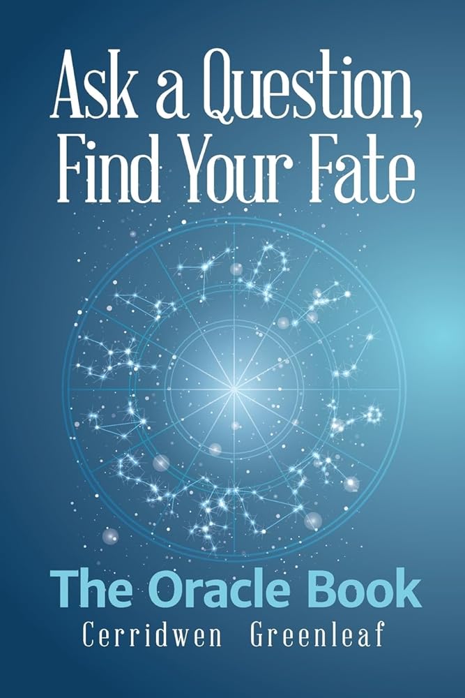 Ask a Question, Find Your Fate: The Oracle Book