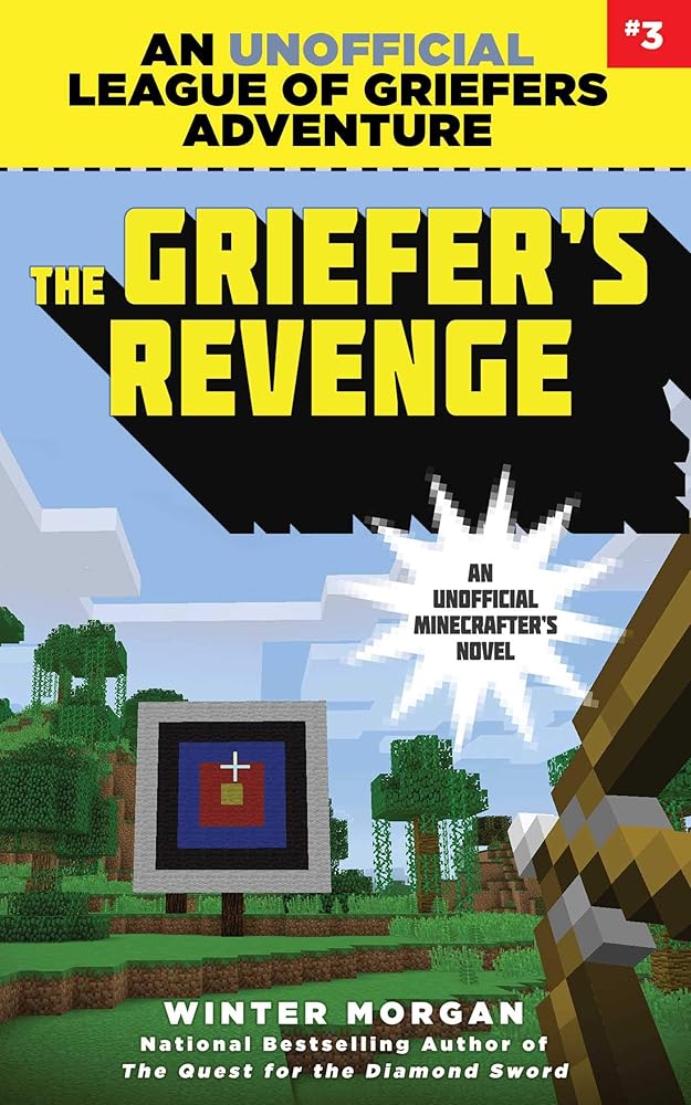 The Griefer's Revenge: An Unofficial League of Griefers Adventure, #3 (3) (League of Griefers Series)