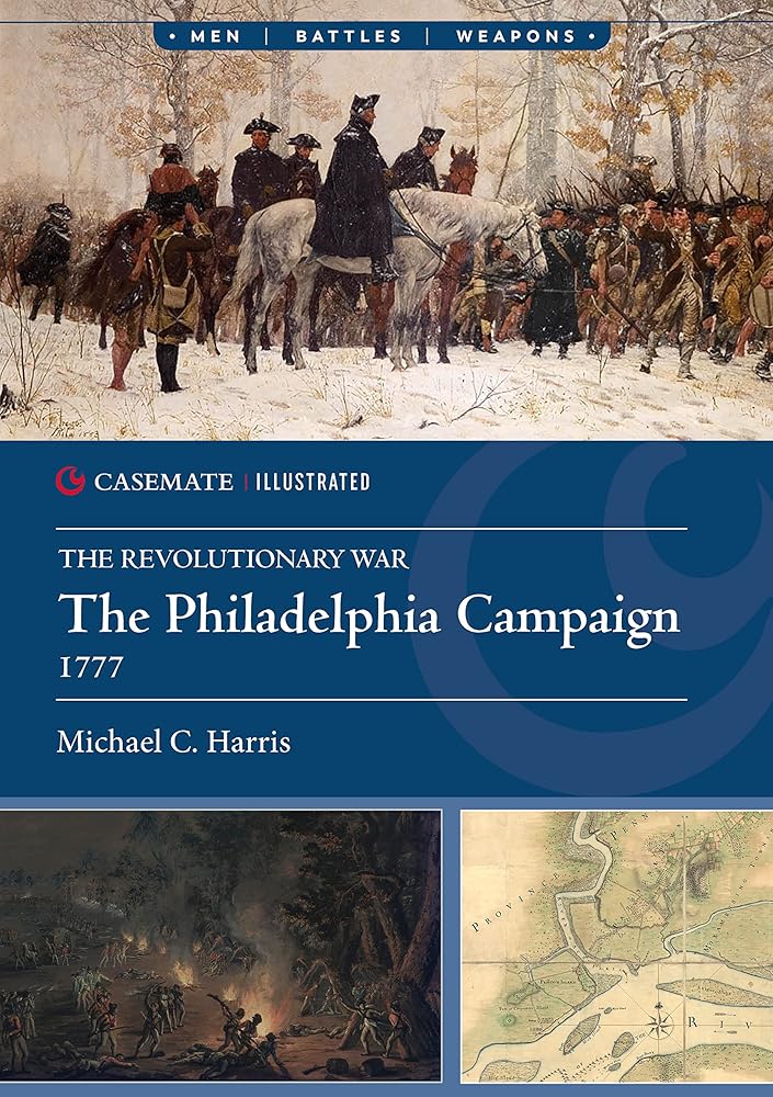 The Philadelphia Campaign, 1777 (Casemate Illustrated)