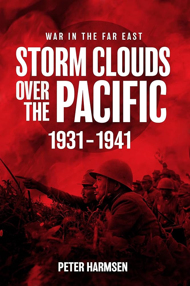 Storm Clouds Over the Pacific, 1931?Çô1941 (War in the Far East)
