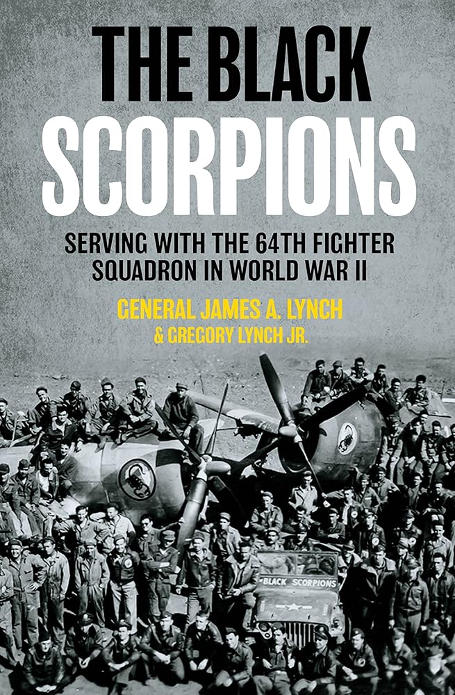 The Black Scorpions: Serving with the 64th Fighter Squadron in World War II