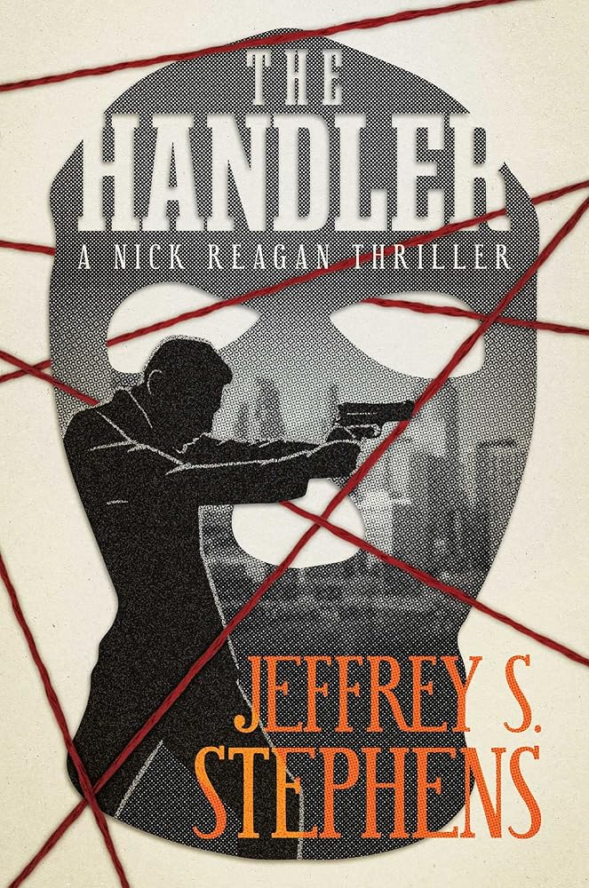 The Handler: A Nick Reagan Thriller