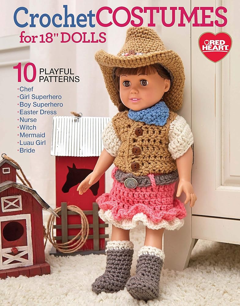Crochet Costumes for 18' Dolls-10 Playful Patterns to Create the Perfect Outfit for Your 18' Doll