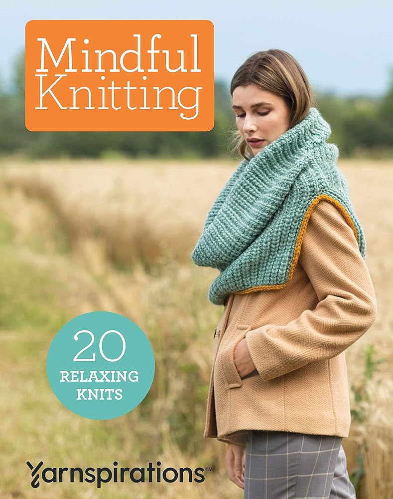 Mindful Knitting-20 Relaxing Knits