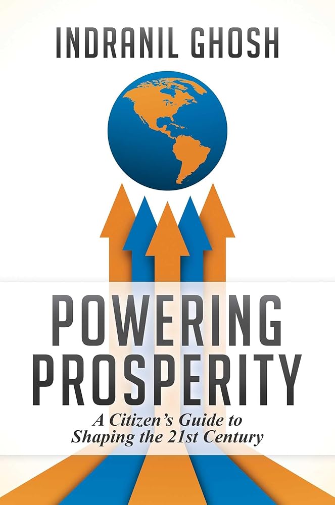 Powering Prosperity: A Citizen's Guide to Shaping the 21st Century