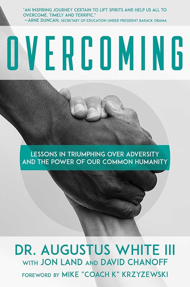 Overcoming: Lessons in Triumphing over Adversity and the Power of Our Common Humanity