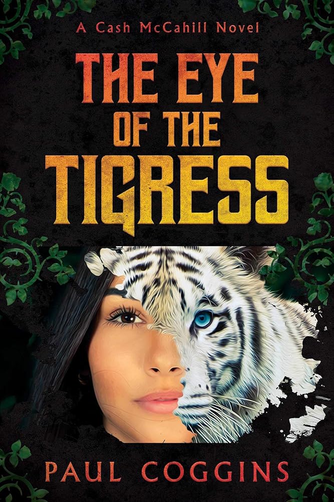 The Eye of the Tigress (A Cash Mccahill Novel)