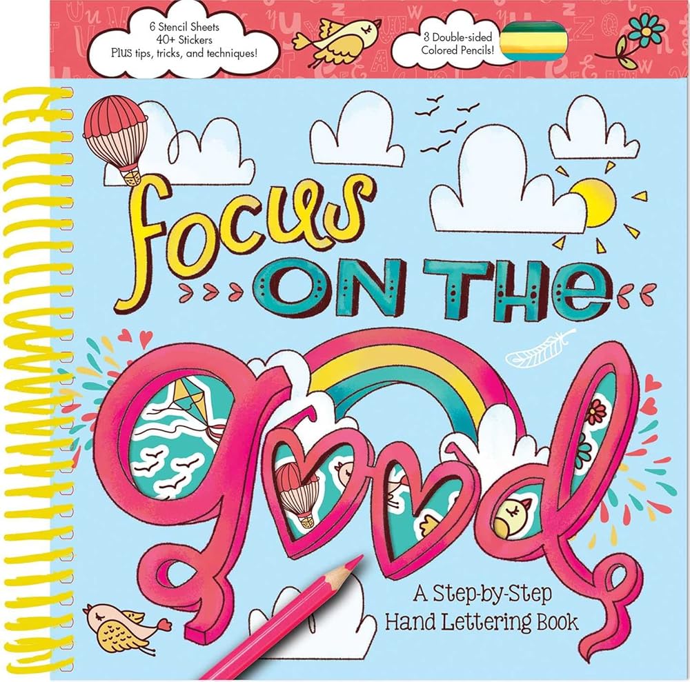 Focus on the Good: A Step-by-Step Hand Lettering Book (Creativity Corner)