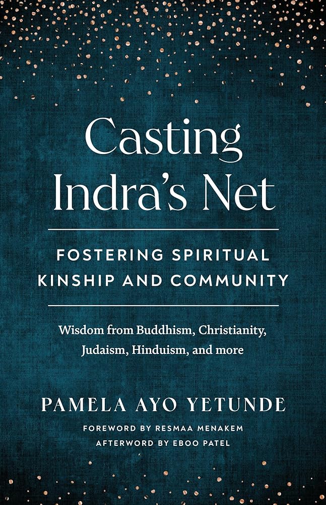 Casting Indra's Net: Fostering Spiritual Kinship and Community