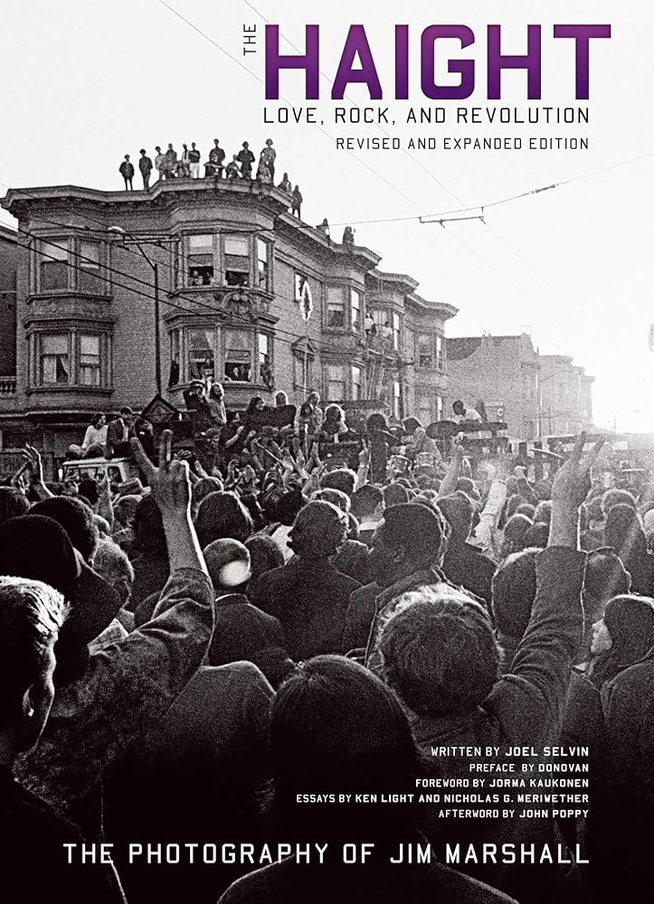 The Haight: Revised and Expanded: Love, Rock, and Revolution (Legacy)