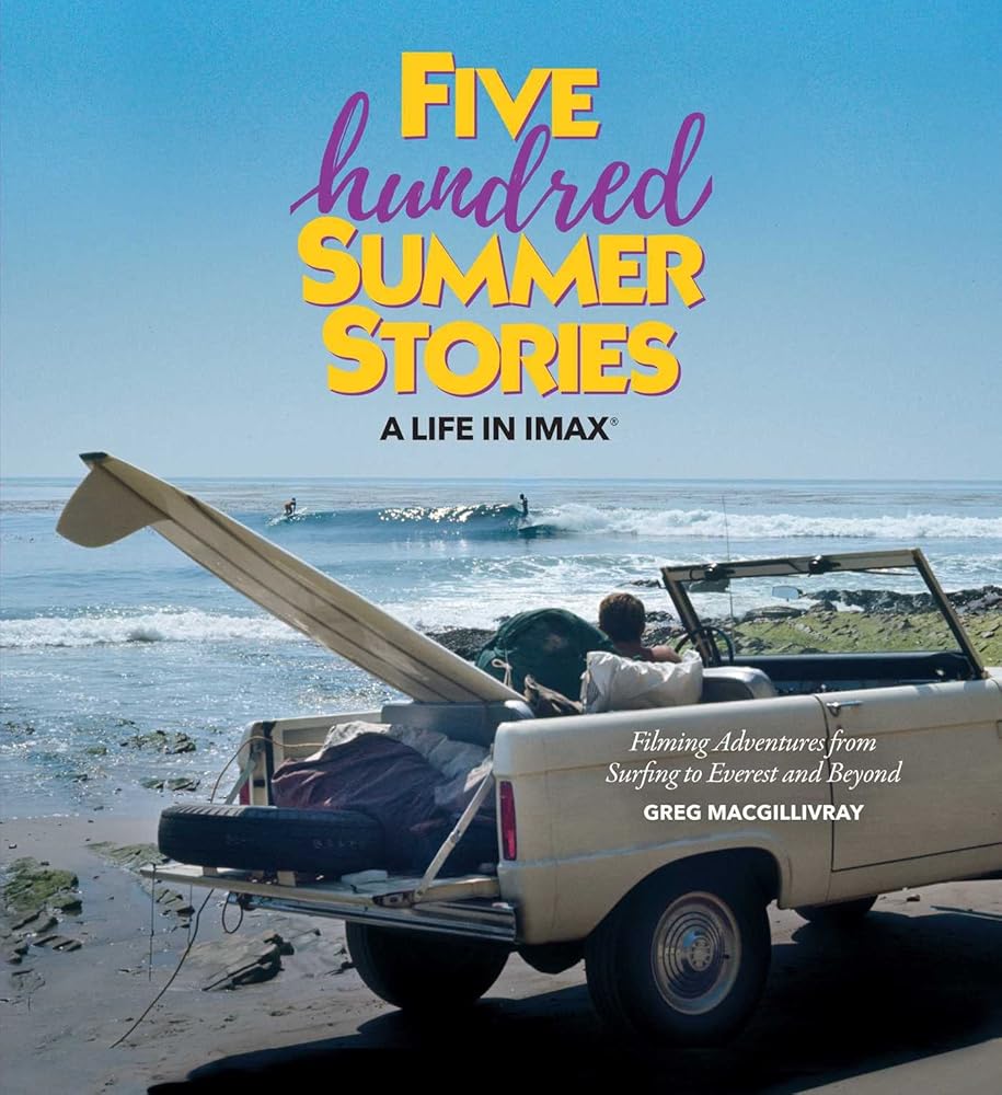 Five Hundred Summer Stories: A Life in IMAX®