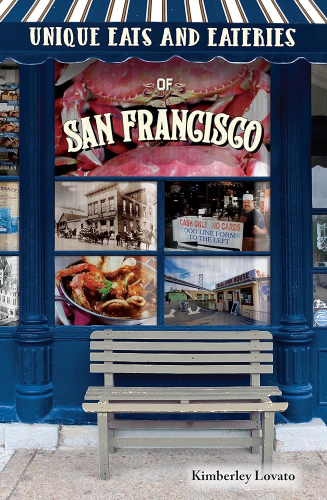 Unique Eats & Eateries San Francisco