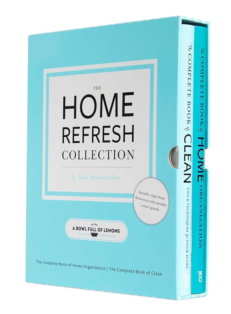 The Home Refresh Collection, from a Bowl Full of Lemons: The Complete Book of Clean | The Complete Book of Home Organization
