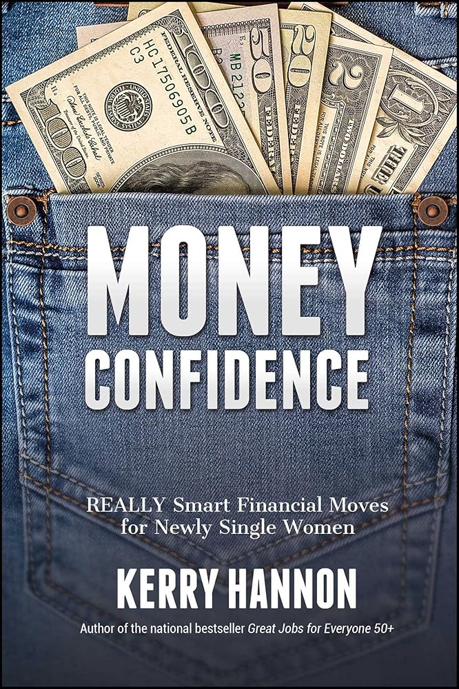 Money Confidence: Really Smart Financial Moves for Newly Single Women