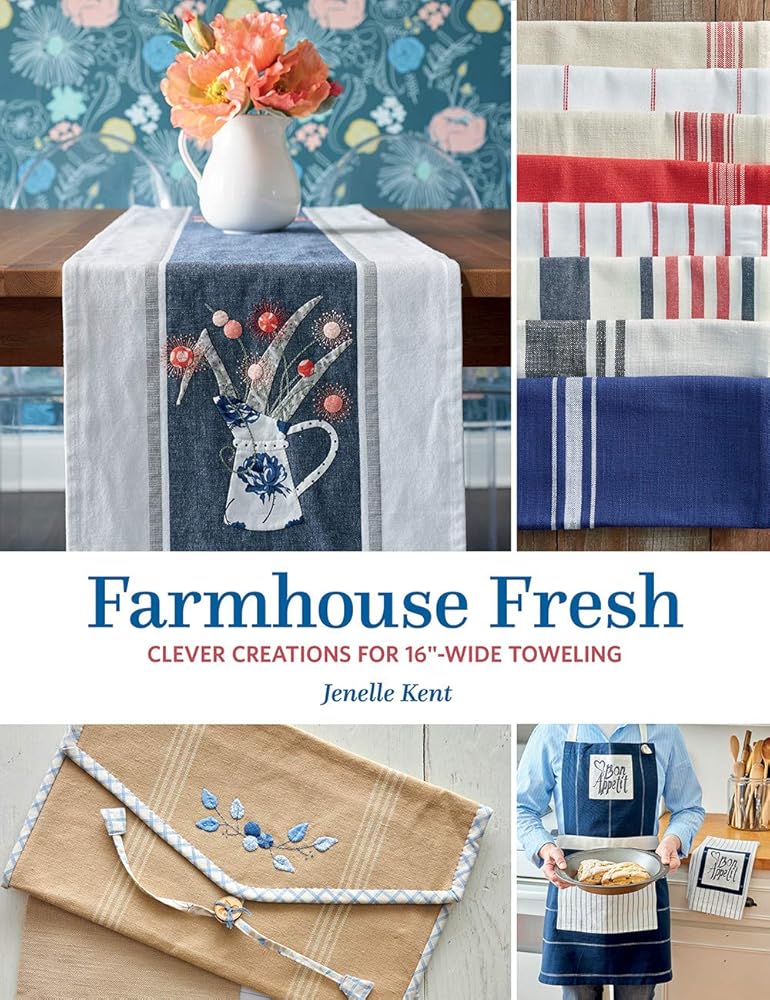 Farmhouse Fresh: Clever Creations for 16"-Wide Toweling