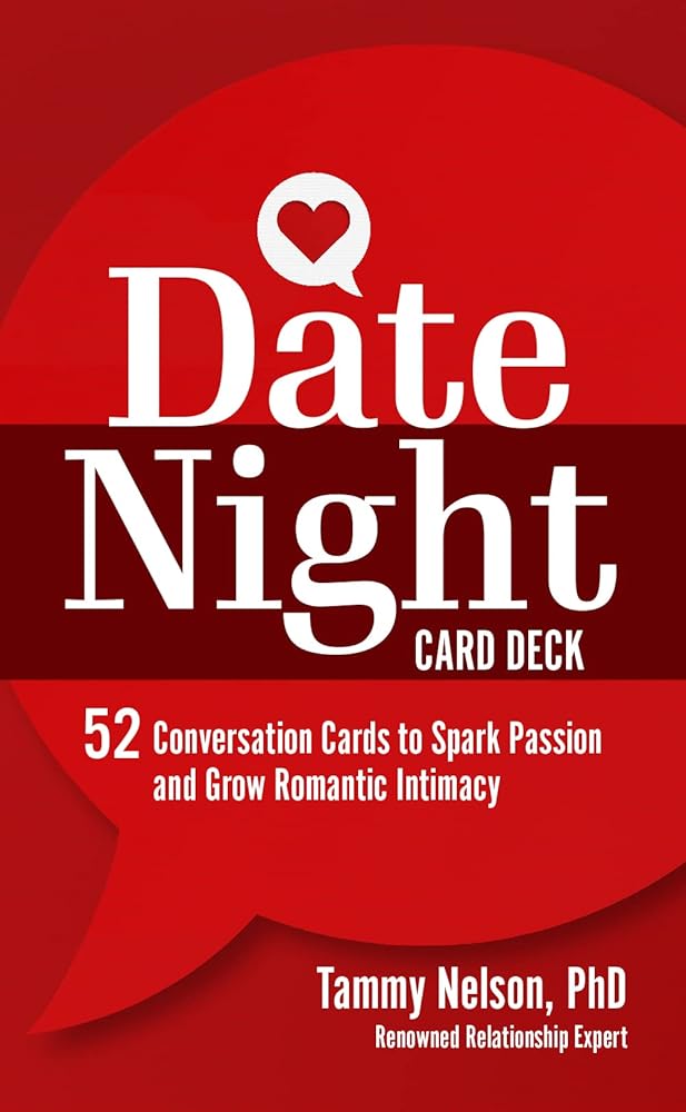 Date Night Card Deck: 52 Conversation Cards to Spark Passion and Grow Romantic Intimacy