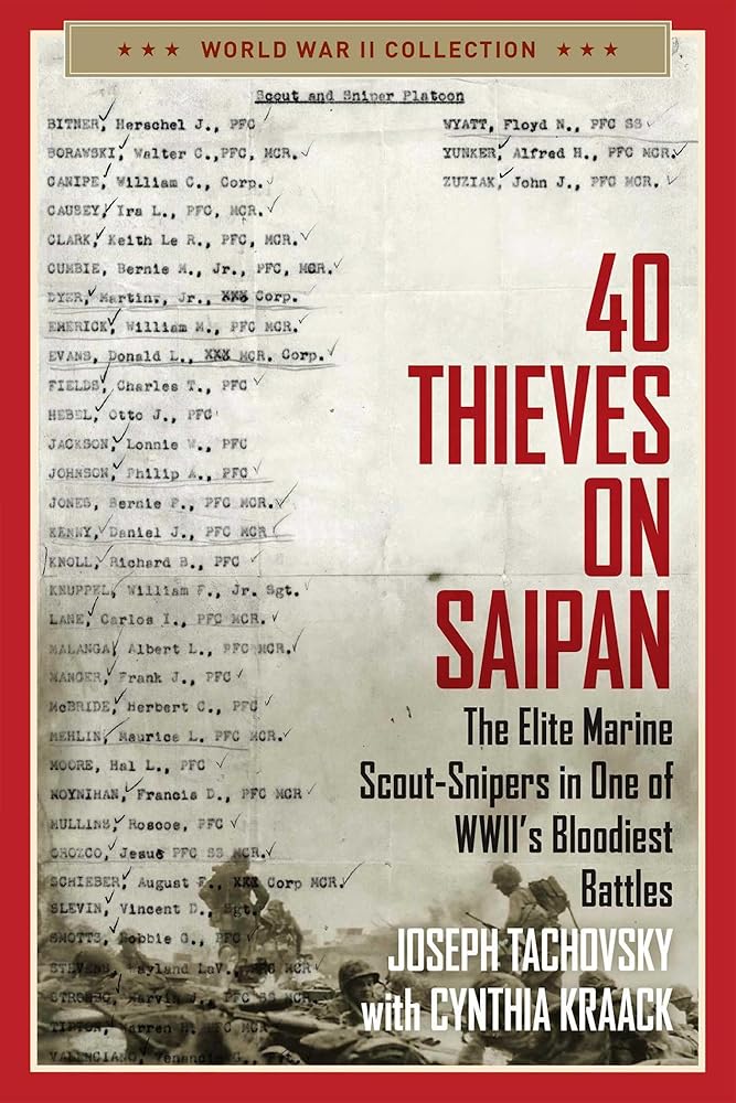 40 Thieves on Saipan: The Elite Marine Scout-Snipers in One of WWII's Bloodiest Battles (World War II Collection)