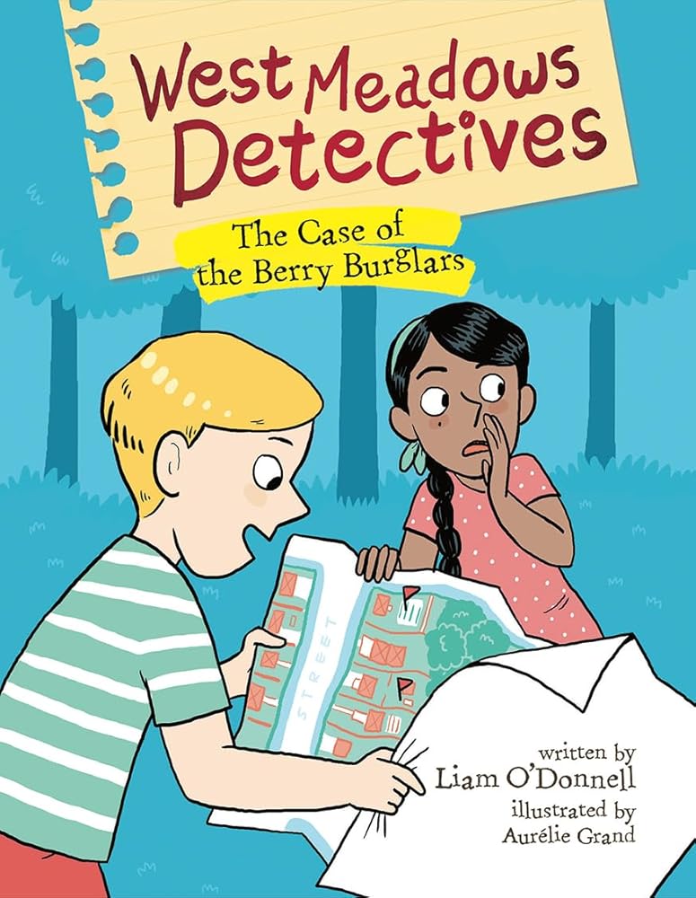 West Meadows Detectives: The Case of the Berry Burglars (West Meadows Detectives, 3)