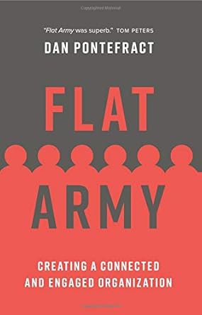 Flat Army: Creating a Connected and Engaged Organization