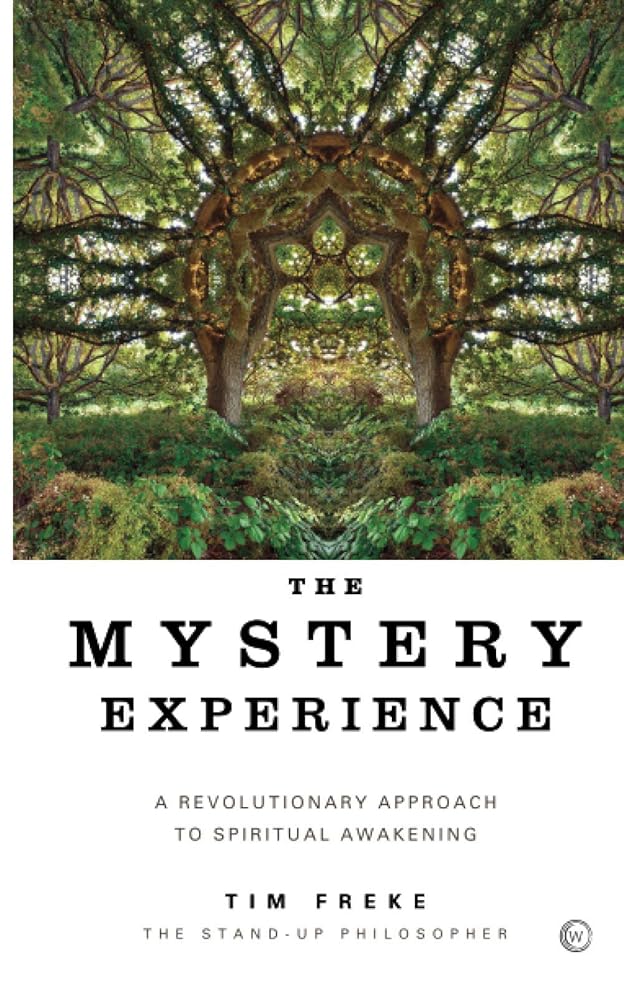 The Mystery Experience: A revolutionary approach to spiritual awakening (PAPERBACK)
