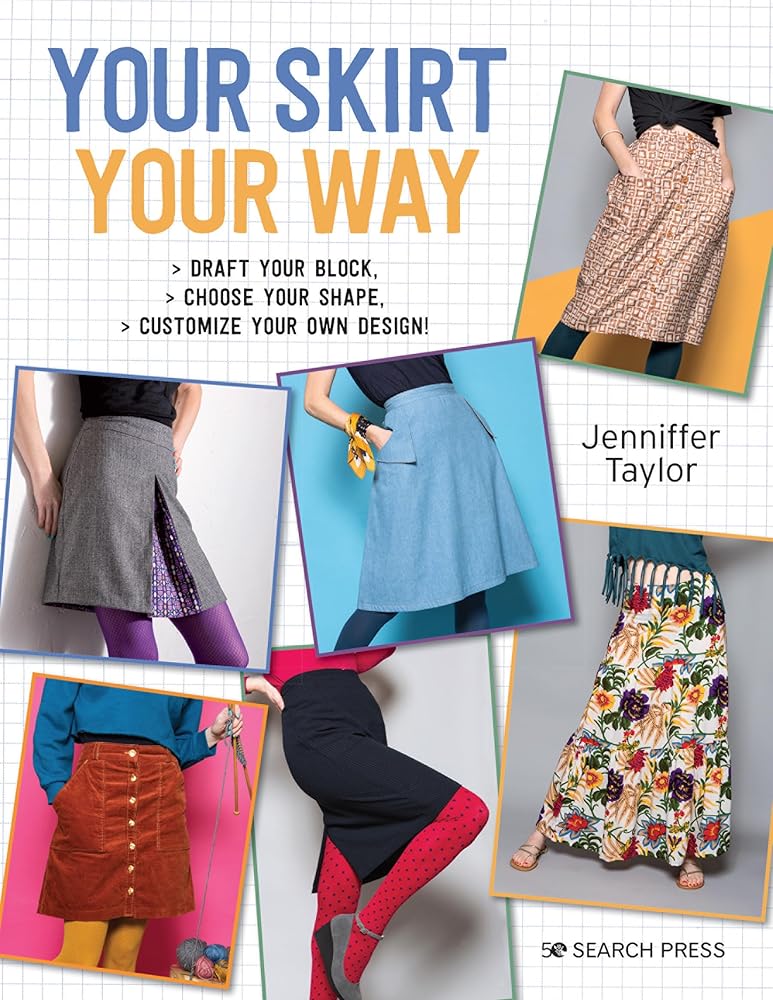 Your Skirt, Your Way: Draft your block, choose your shape, customise your own design!