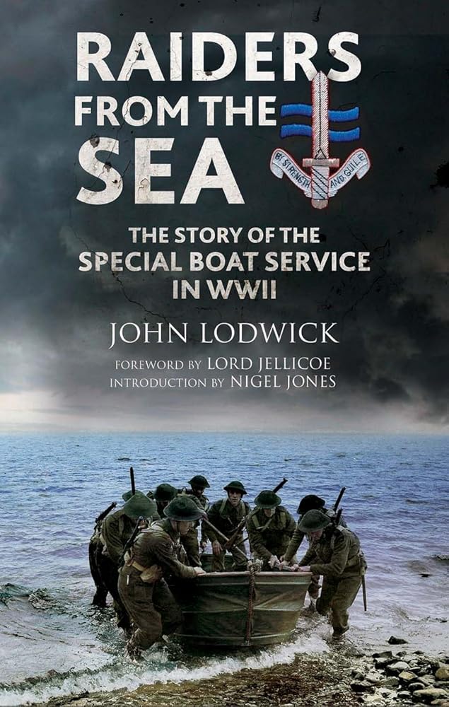 Raiders from the Sea: The Story of the Special Boat Service in WWII