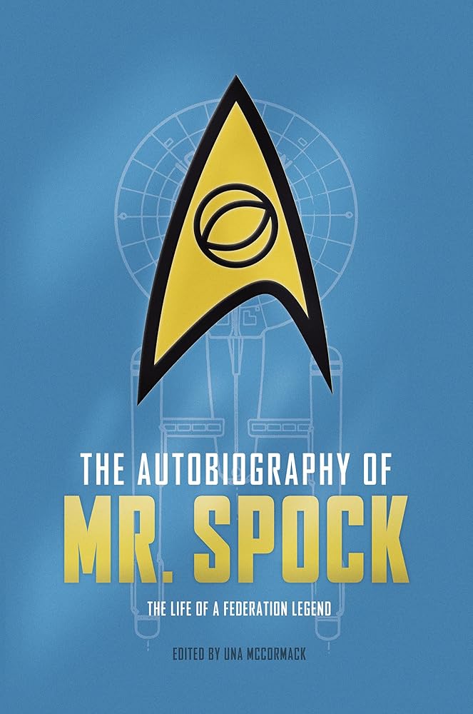 The Autobiography of Mr. Spock: The Life of a Federation Legend (Star Trek Autobiographies Series)