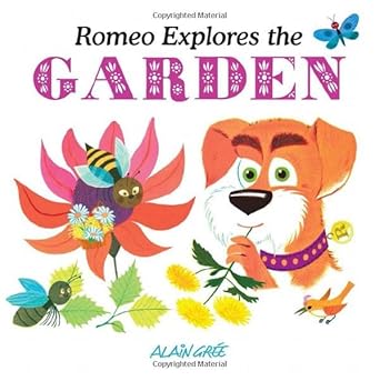 Romeo Explores the Garden (Alain Gr?â??e - Let?ó?é¼?äós Explore)
