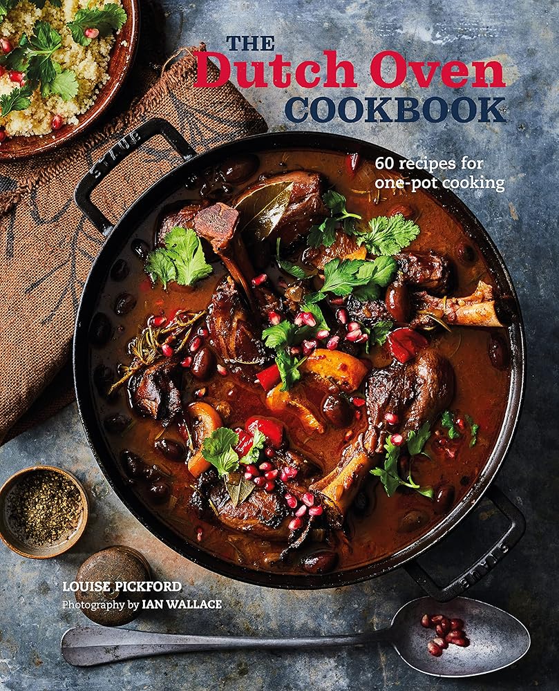The Dutch Oven Cookbook: 60 recipes for one-pot cooking
