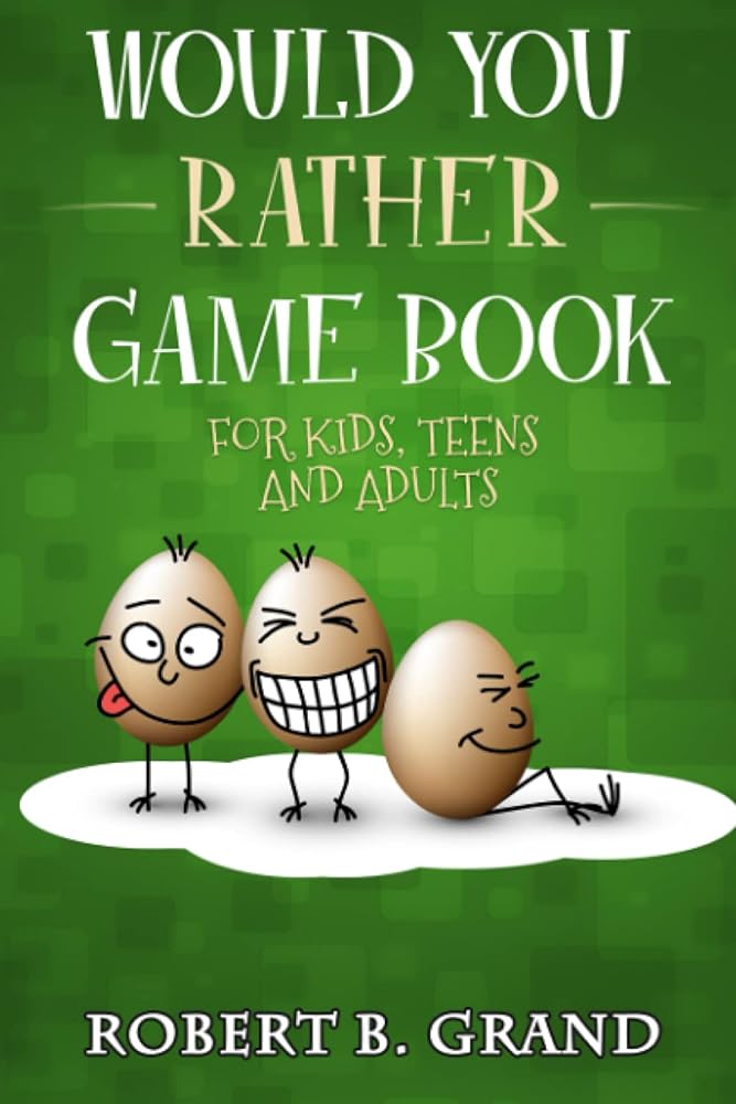 Would You Rather Game Book For Kids, Teens And Adults: Hilario’s Books for Kids with 200 Would you rather questions and 50 Trivia questions