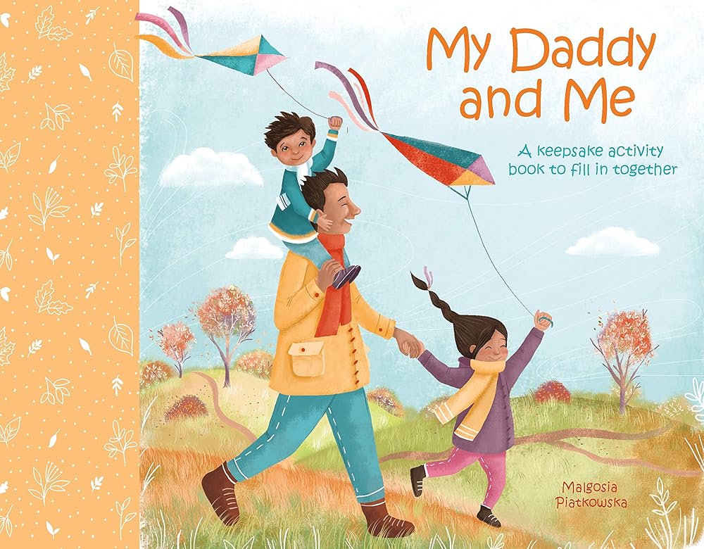 My Daddy and Me: A Keepsake Activity Book to Fill in Together (Family Keepsake Books, 1)