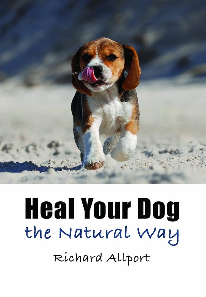 Heal Your Dog the Natural Way