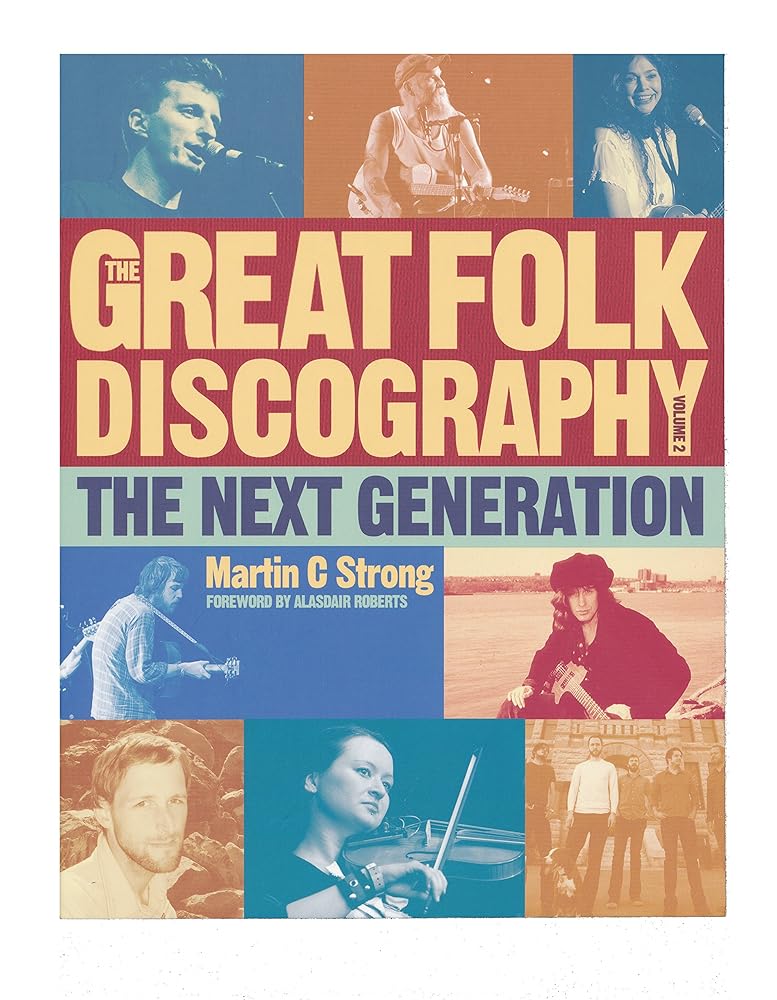 The Great Folk Discography, Vol. 2: The Next Generation (1978-2011)
