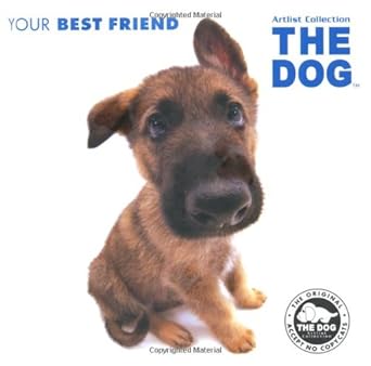 Dog: Your Best Friend (Artist Collection)