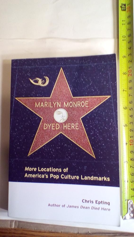 Marilyn Monroe Dyed Here: More Locations of America's Pop Culture Landmarks