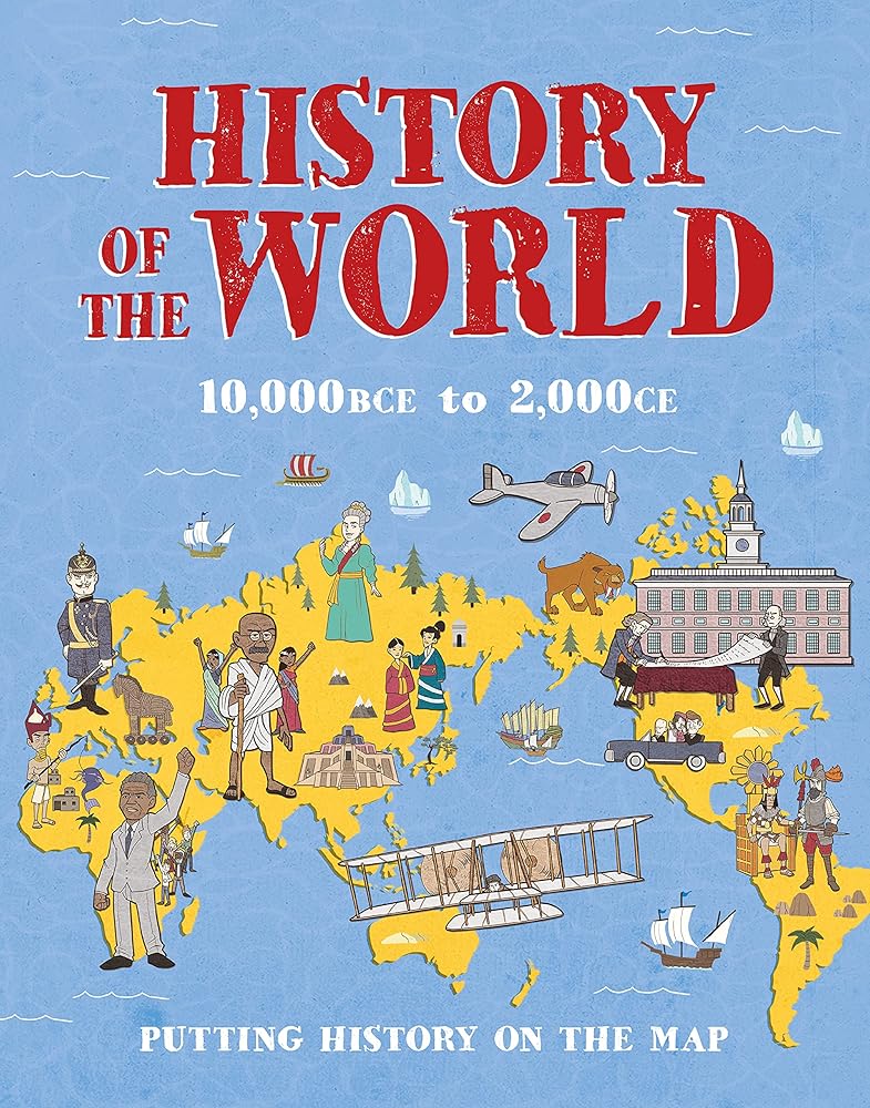 History of the World: 10,000 BCE to 2000 CE