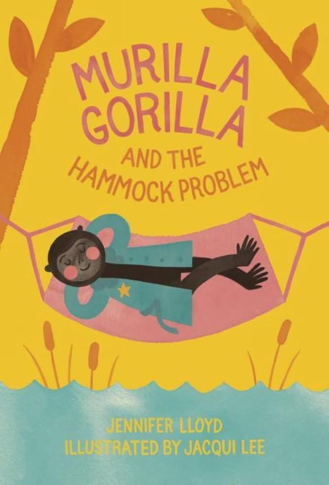 Murilla Gorilla and the Hammock Problem (Murilla Gorilla, 3)