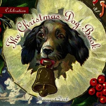 Celebration: The Christmas Dog Book