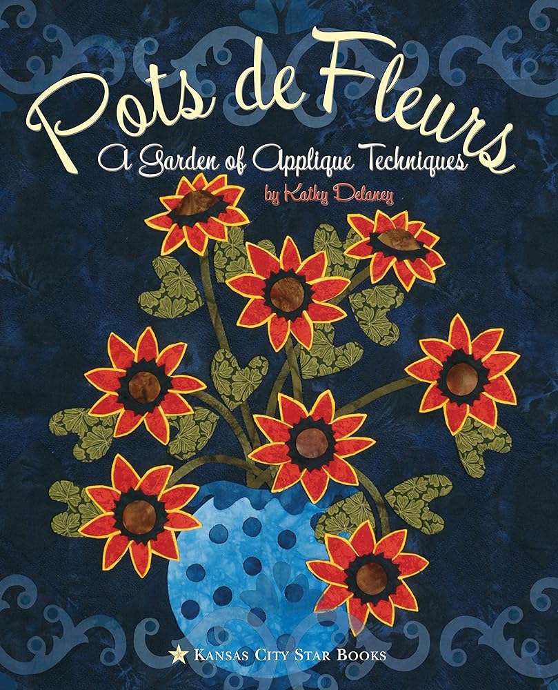 Pots de Fleurs: A Garden of Applique Techniques