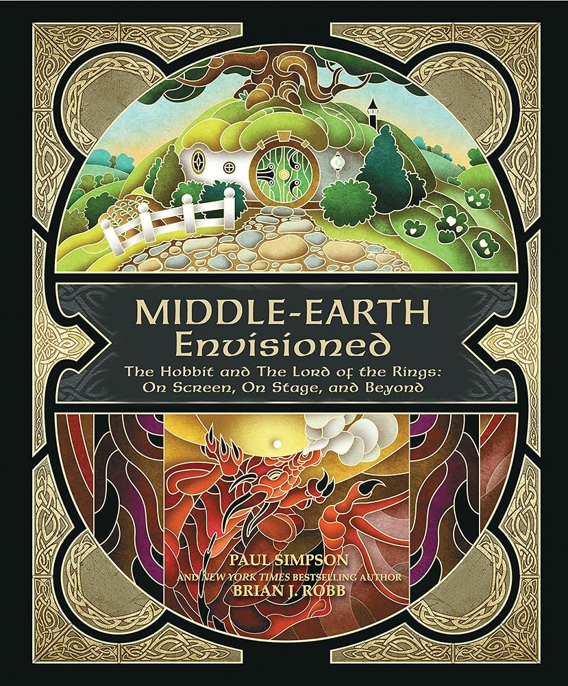 Middle-earth Envisioned: The Hobbit and The Lord of the Rings: On Screen, On Stage, and Beyond