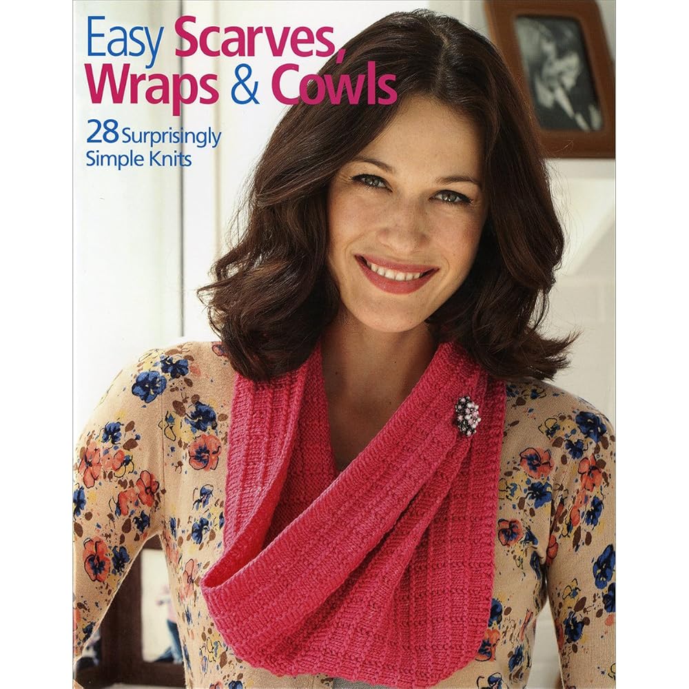 Soho Publishing-Easy Scarves, Wraps & Cowls-28 Surprisingly Simple Knits-Short and Long, Ones to Wrap Several Times, Cowls are the Coolest Accessory to Knit Right Now!
